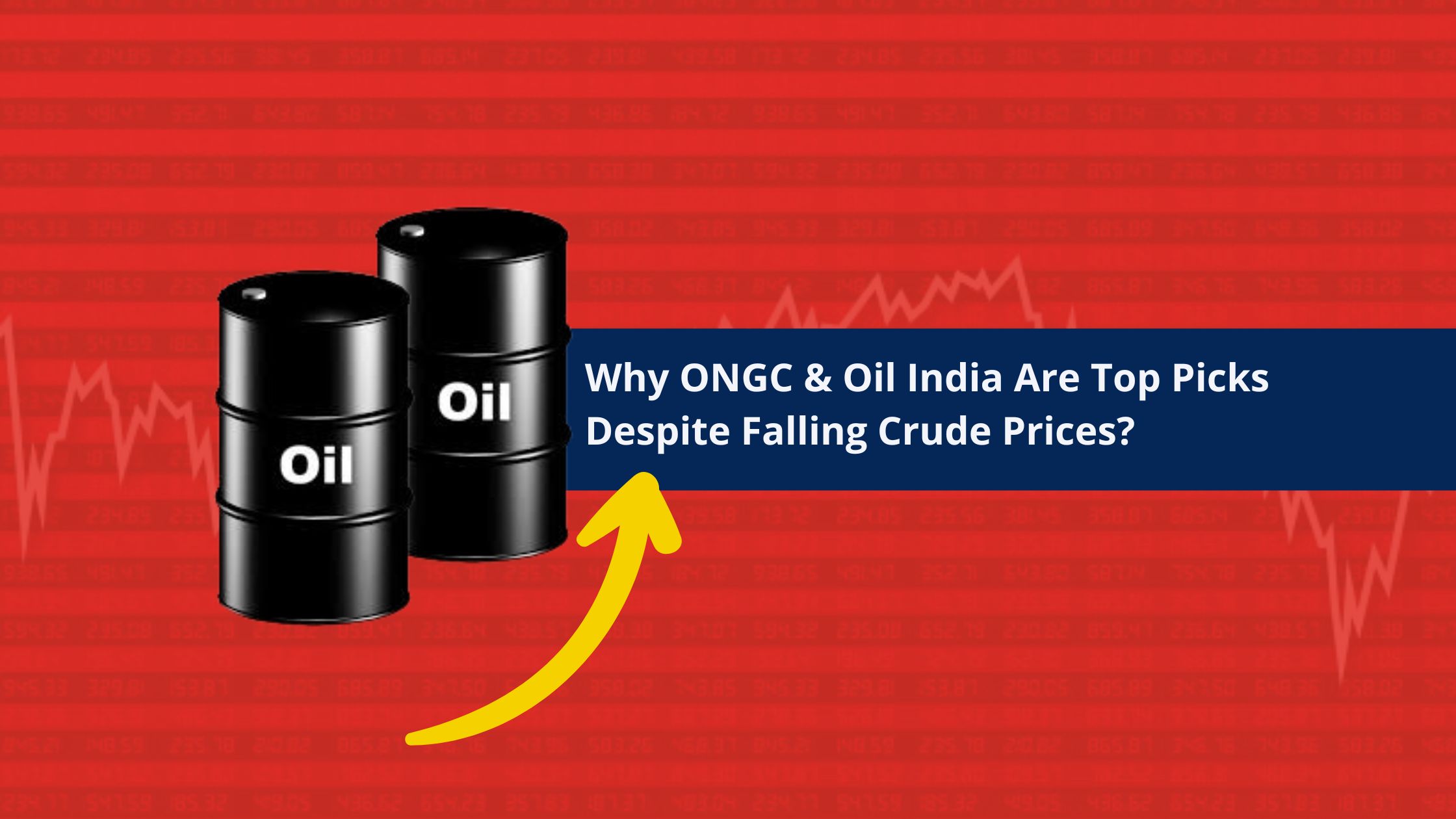 Why ONGC & Oil India Are Top Picks Despite Falling Crude Prices